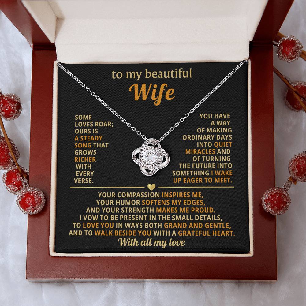 To my beautiful Wife, Some loves roar; ours is a steady song