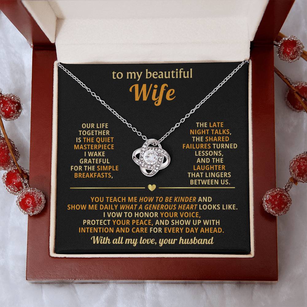 To my beautiful Wife,You teach me how to be kinder and show me daily what a generous heart looks like