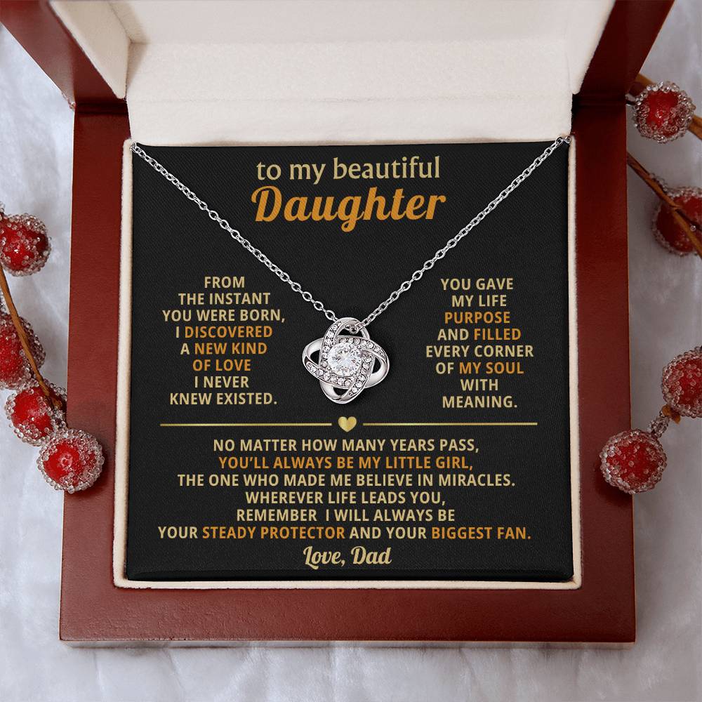To my beautiful Daughter - I will always be your steady protector and your biggest fan