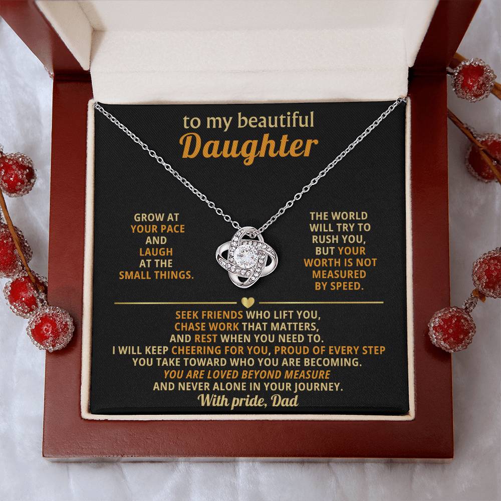 To my beautiful Daughter, Grow at your pace and laugh at the small things
