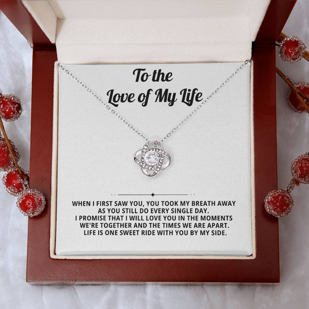 To the Love of My Life, you took my breath away