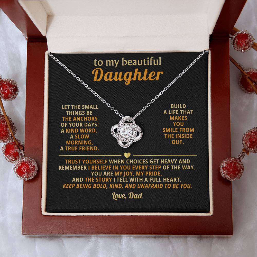 To my beautiful Daughter, Trust yourself when choices get heavy