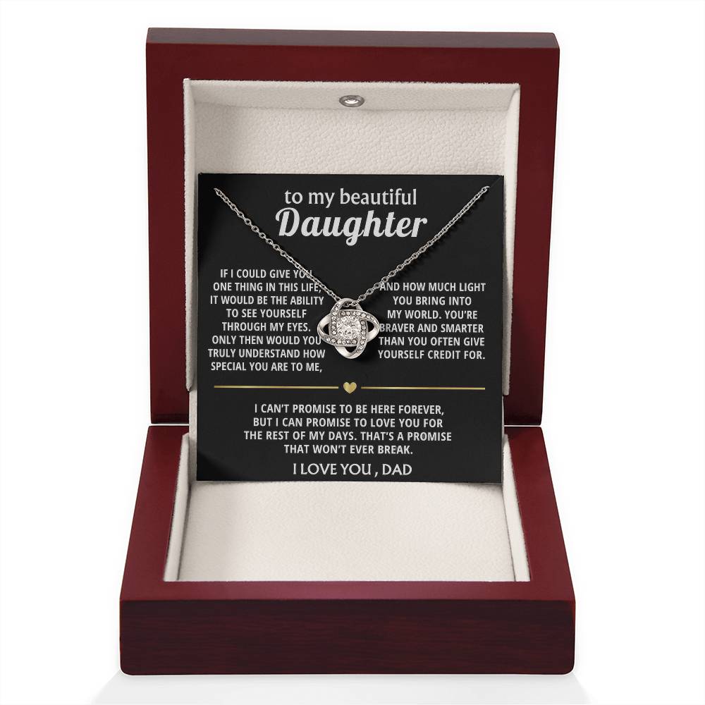 To My Beautiful Daughter, I'll love you forever, my dear.