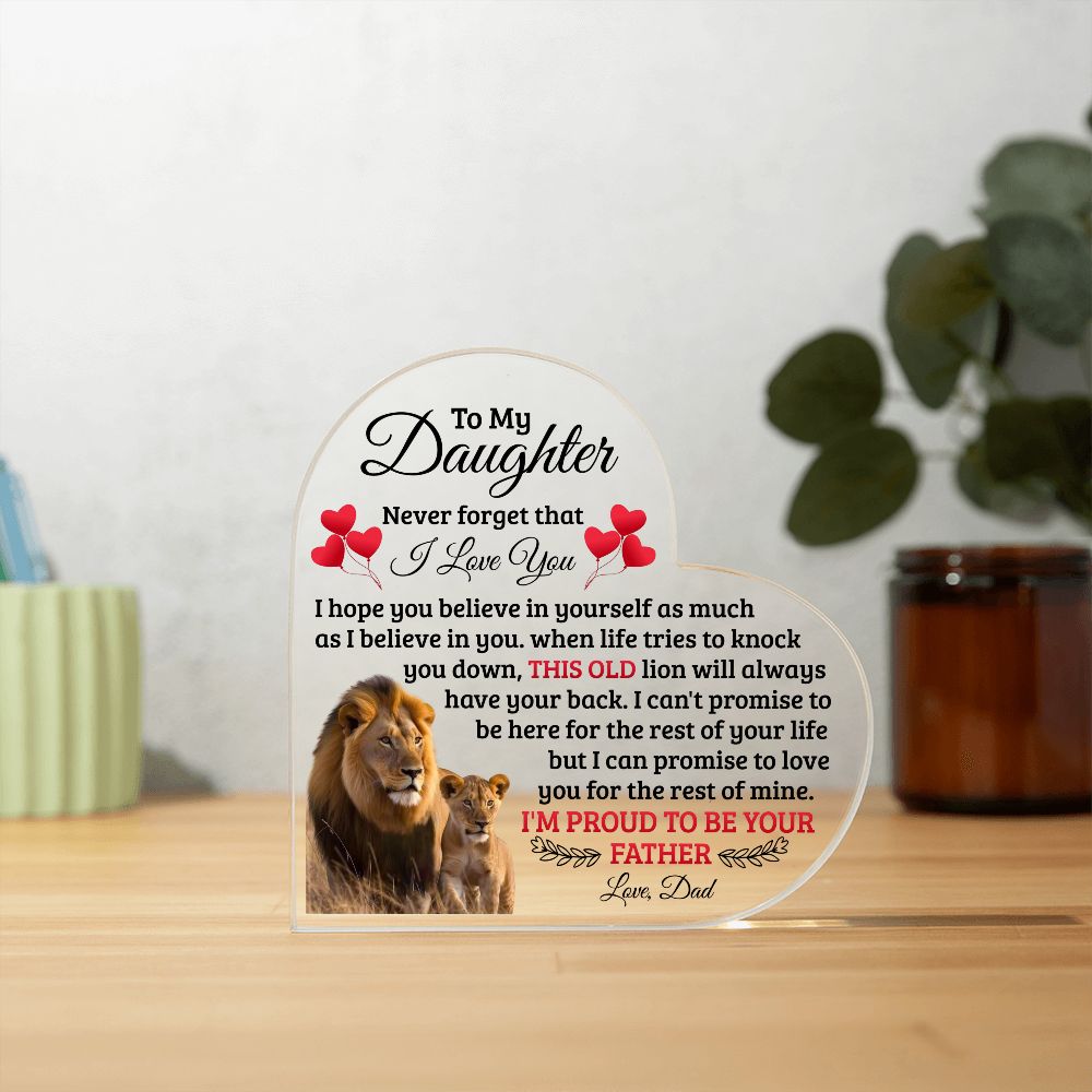 TO MY DAUGHTER OLD LION HEART ACRYLIC PLAQUE
