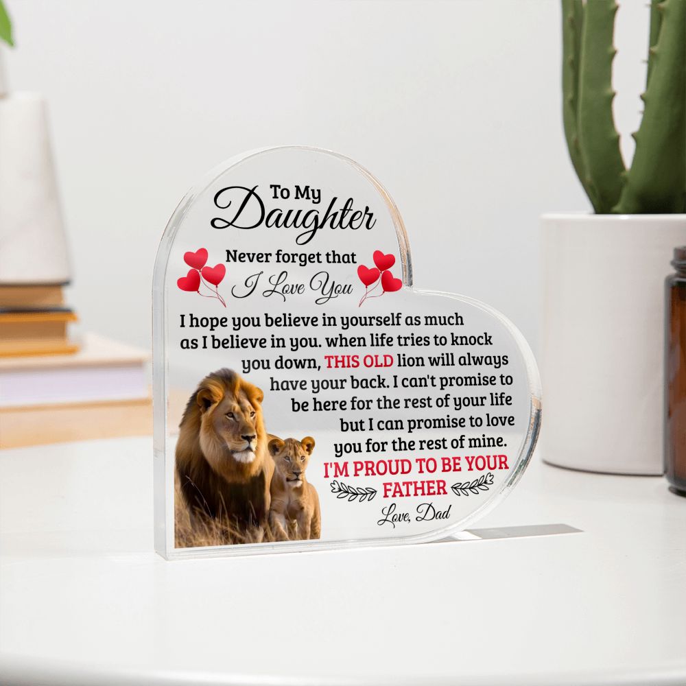 TO MY DAUGHTER OLD LION HEART ACRYLIC PLAQUE