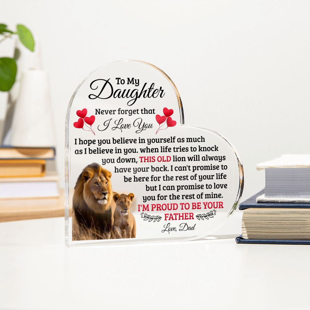 TO MY DAUGHTER OLD LION HEART ACRYLIC PLAQUE