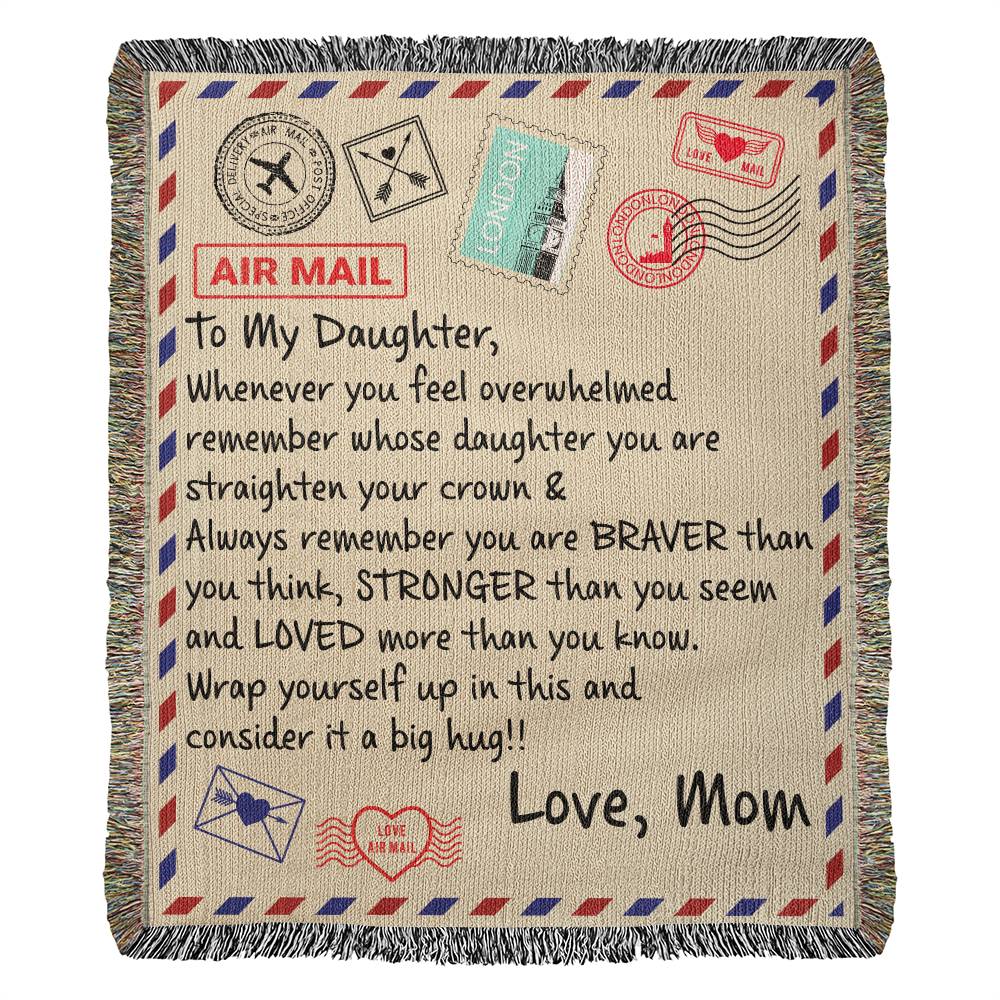 TO MY DAUGHTER FROM MOM BRAVER BLANKET
