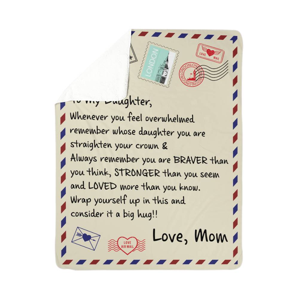 TO MY DAUGHTER FROM MOM BRAVER SHERPA FLEECE BLANKET