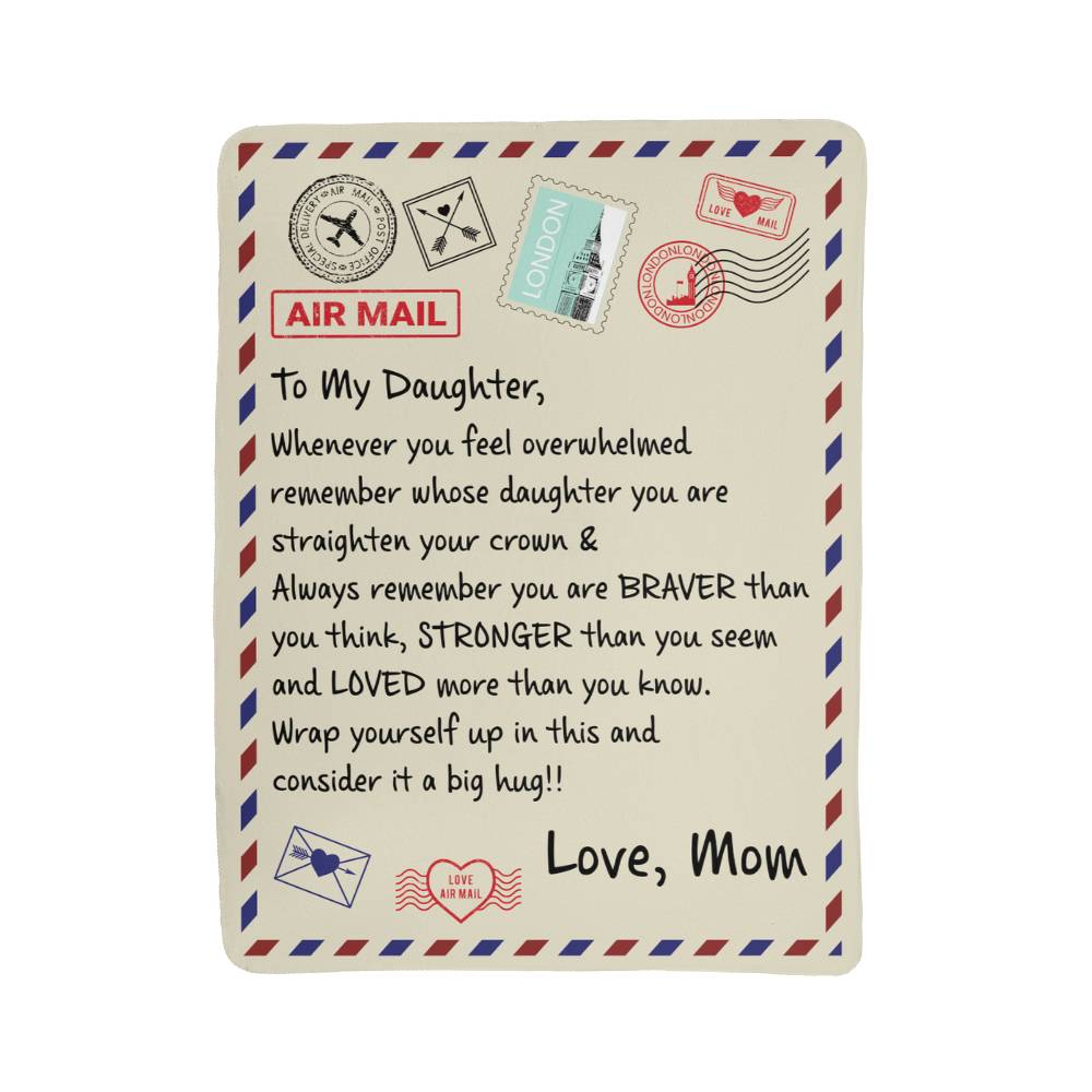 TO MY DAUGHTER FROM MOM BRAVER SHERPA FLEECE BLANKET