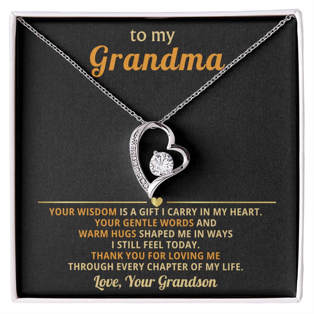 To my Grandma, your wisdom is a gift I carry in my heart - From Grandson