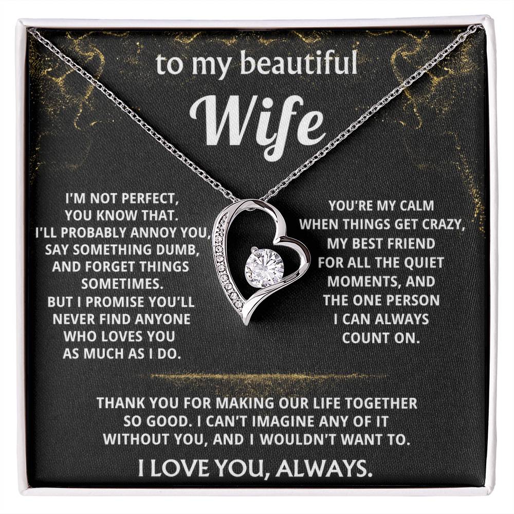 To My Wife, You make my life so good.