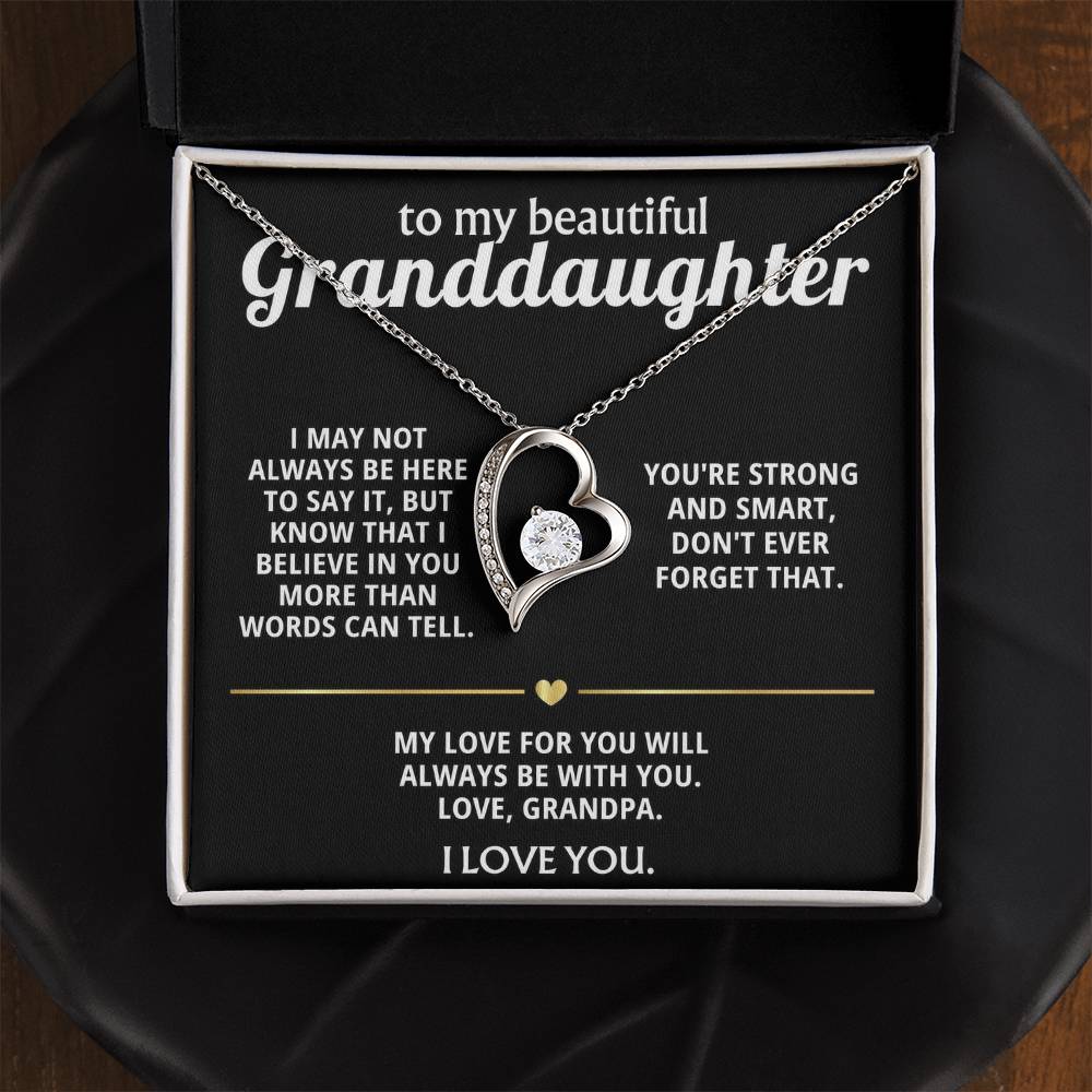 To My Dearest Granddaughter, I'll always believe in you.