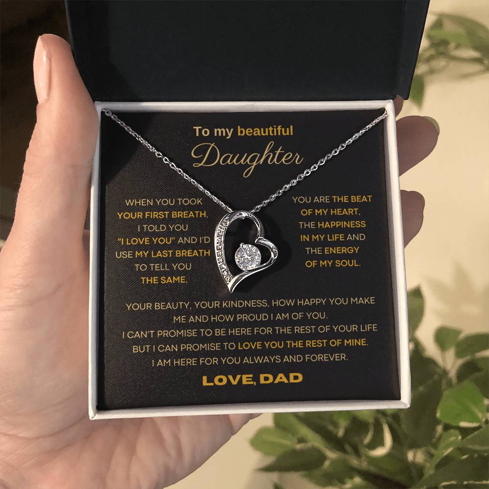 To my beautiful Daughter - I'd use my last breath to tell you I love you