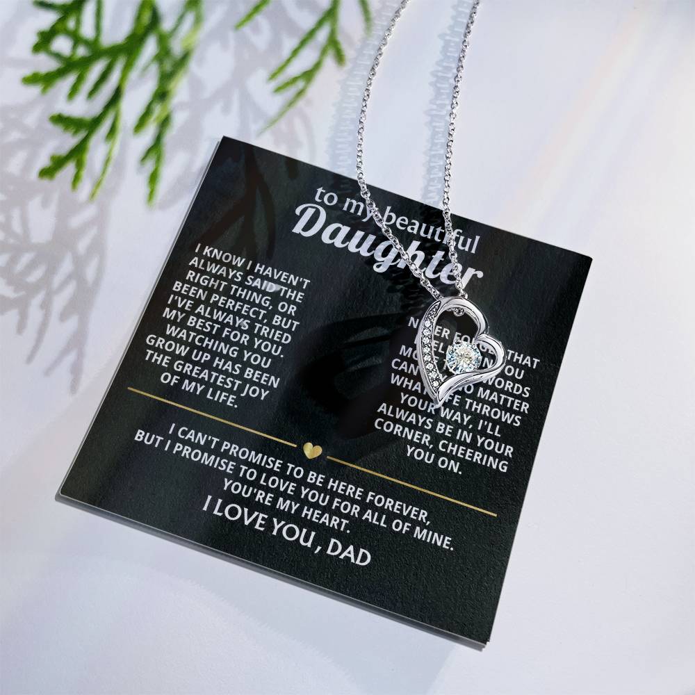 To My Beautiful Daughter, You're my heart, always and forever.