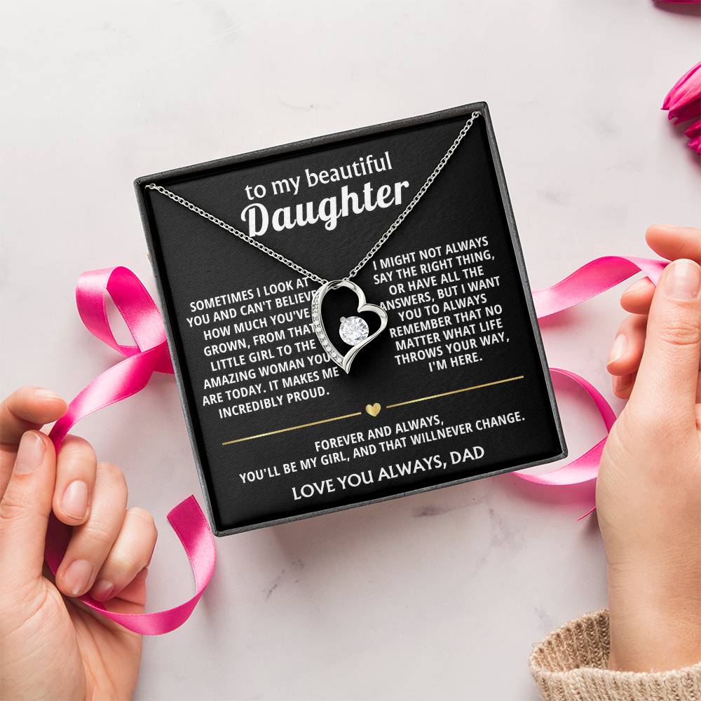 To My Beautiful Daughter, You'll always be my girl, I'm here.