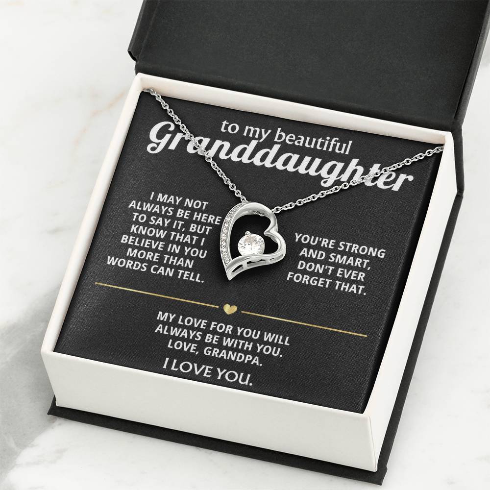 To My Dearest Granddaughter, I'll always believe in you.