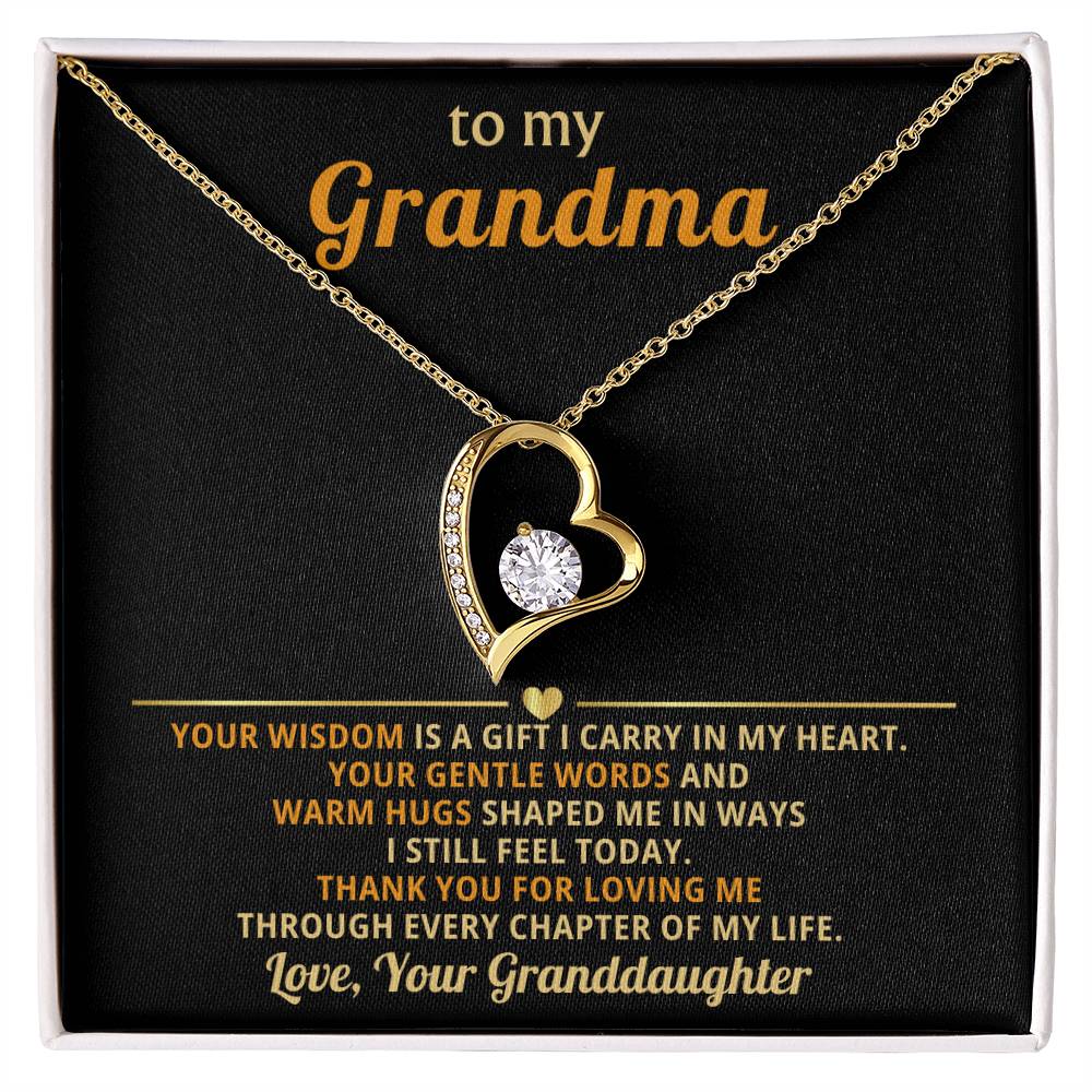 To my Grandma, your wisdom is a gift I carry in my heart - From Granddaughter