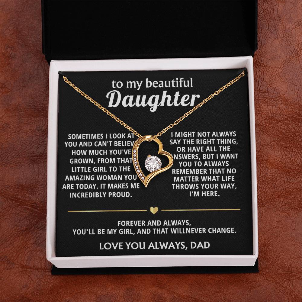 To My Beautiful Daughter, You'll always be my girl, I'm here.