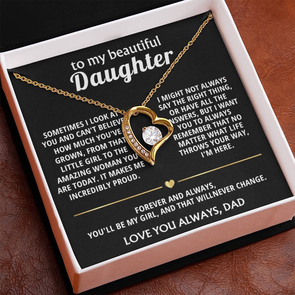 To My Beautiful Daughter, You'll always be my girl, I'm here.