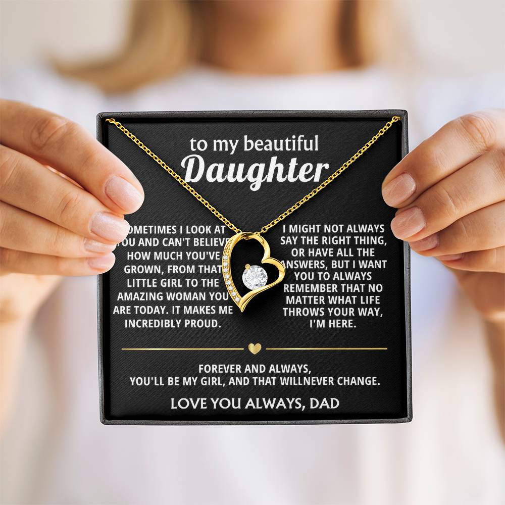 To My Beautiful Daughter, You'll always be my girl, I'm here.