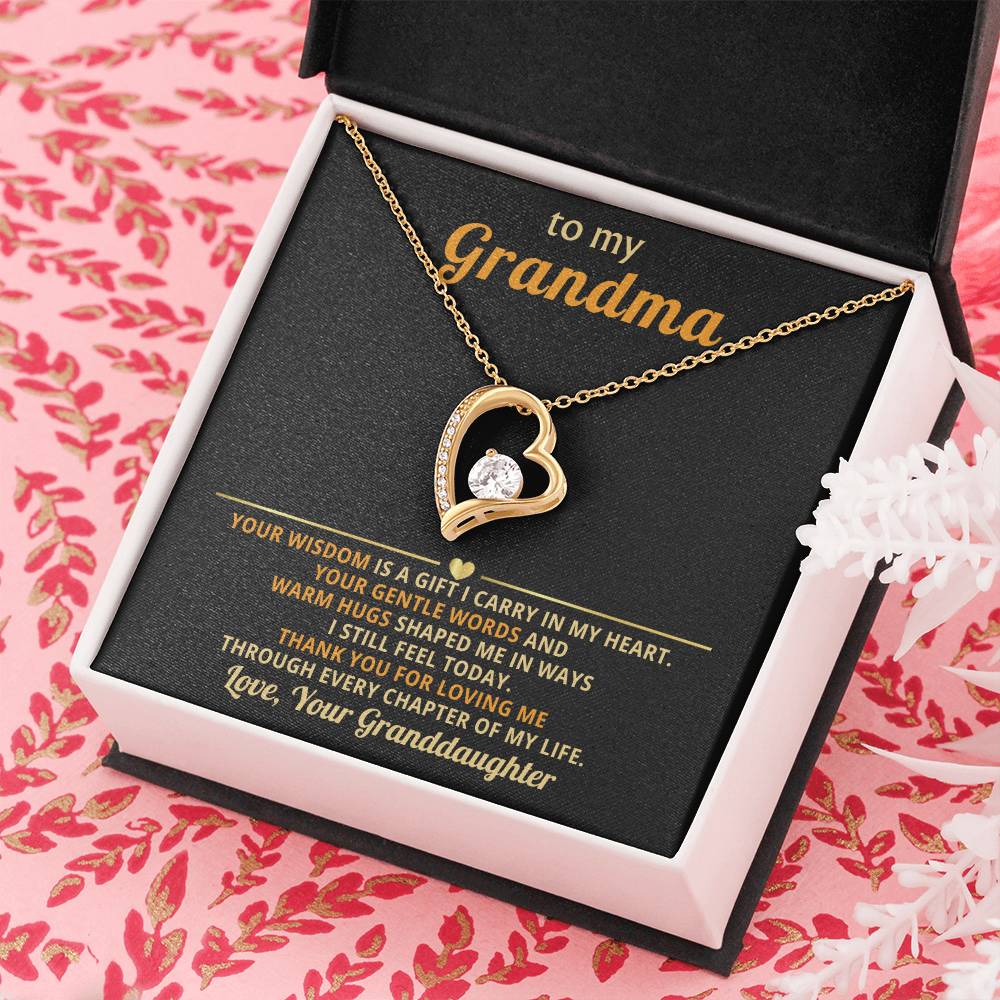 To my Grandma, your wisdom is a gift I carry in my heart - From Granddaughter