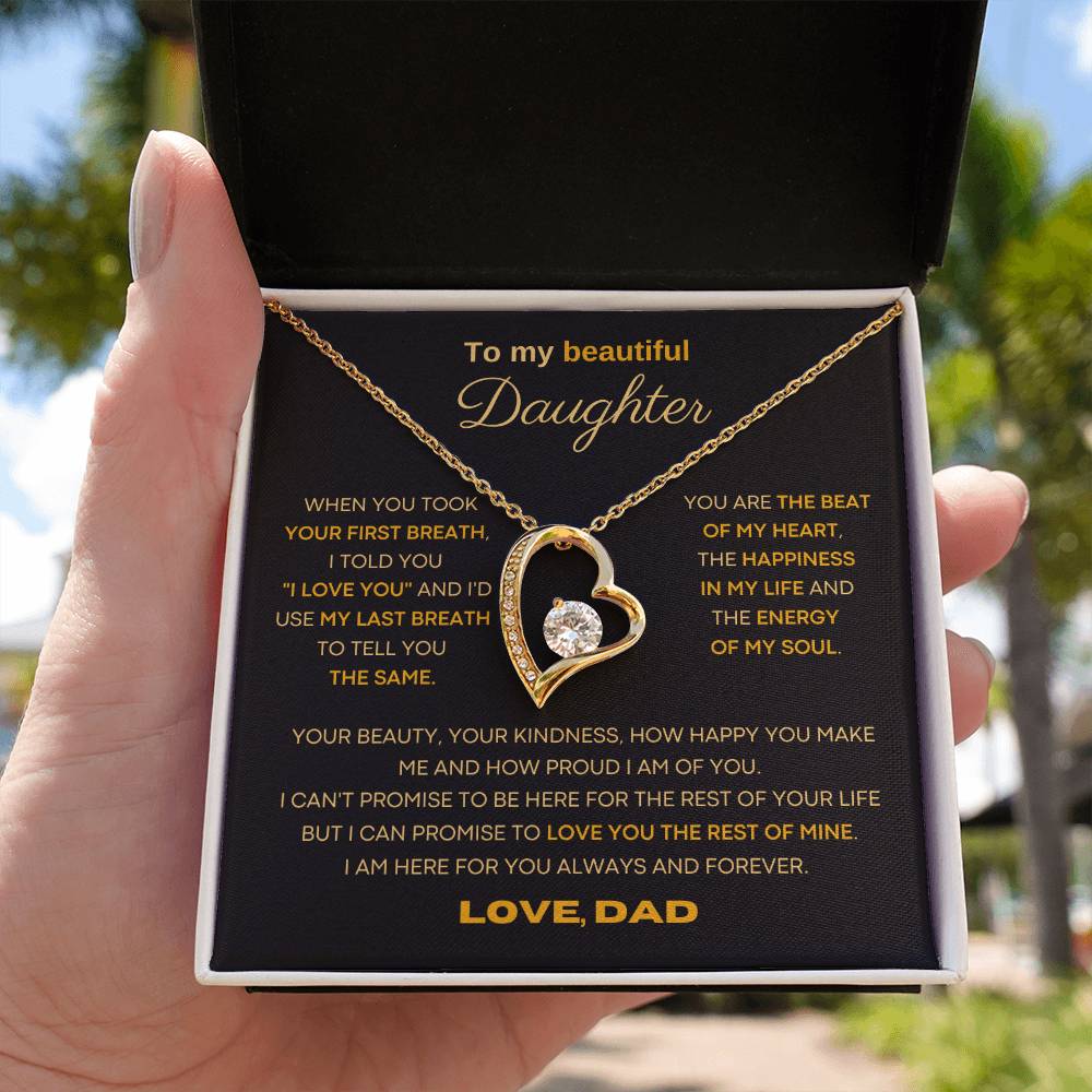 To my beautiful Daughter - I'd use my last breath to tell you I love you
