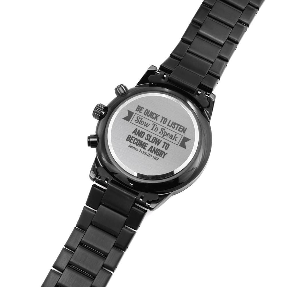 Men's Watch, Be Quick to Listen, James 1:19-20