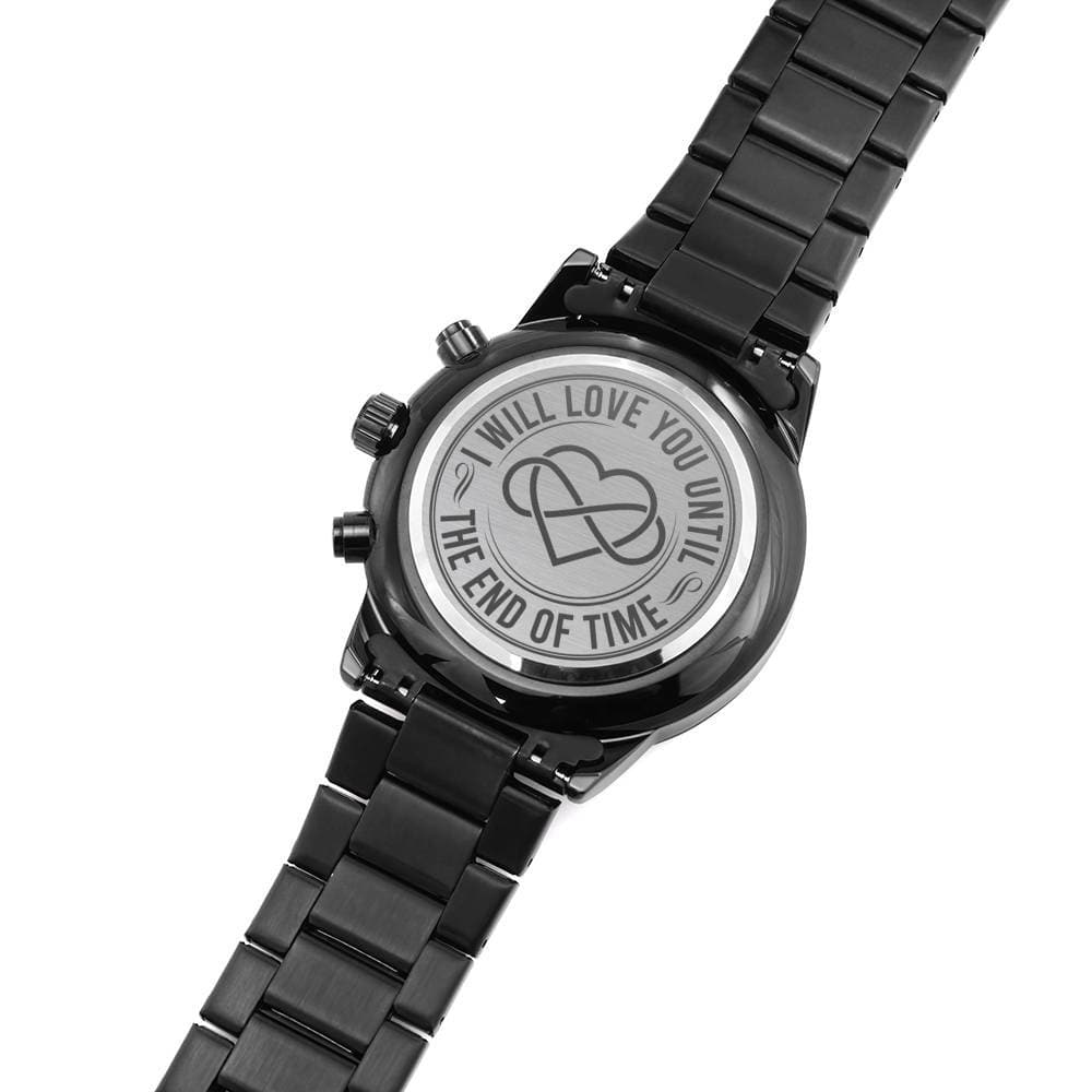 Men's Watch, I Will Love You Until the End of Time