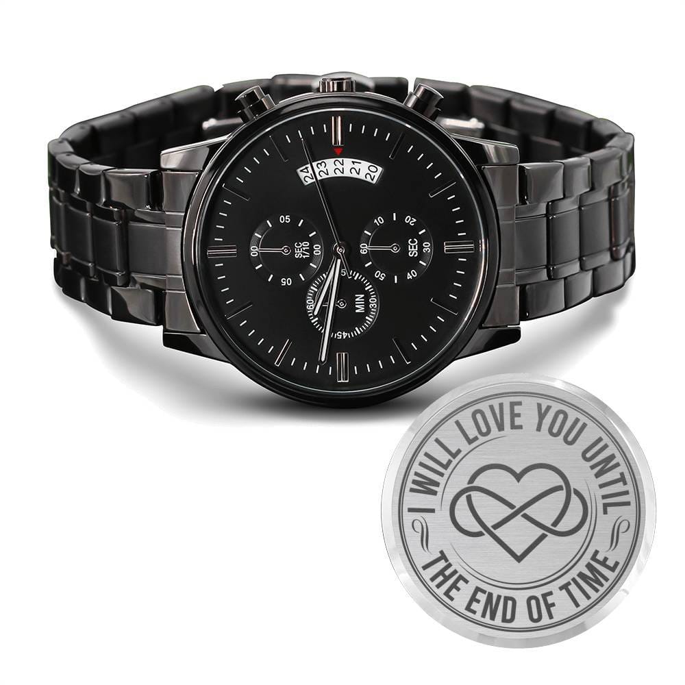 Men's Watch, I Will Love You Until the End of Time
