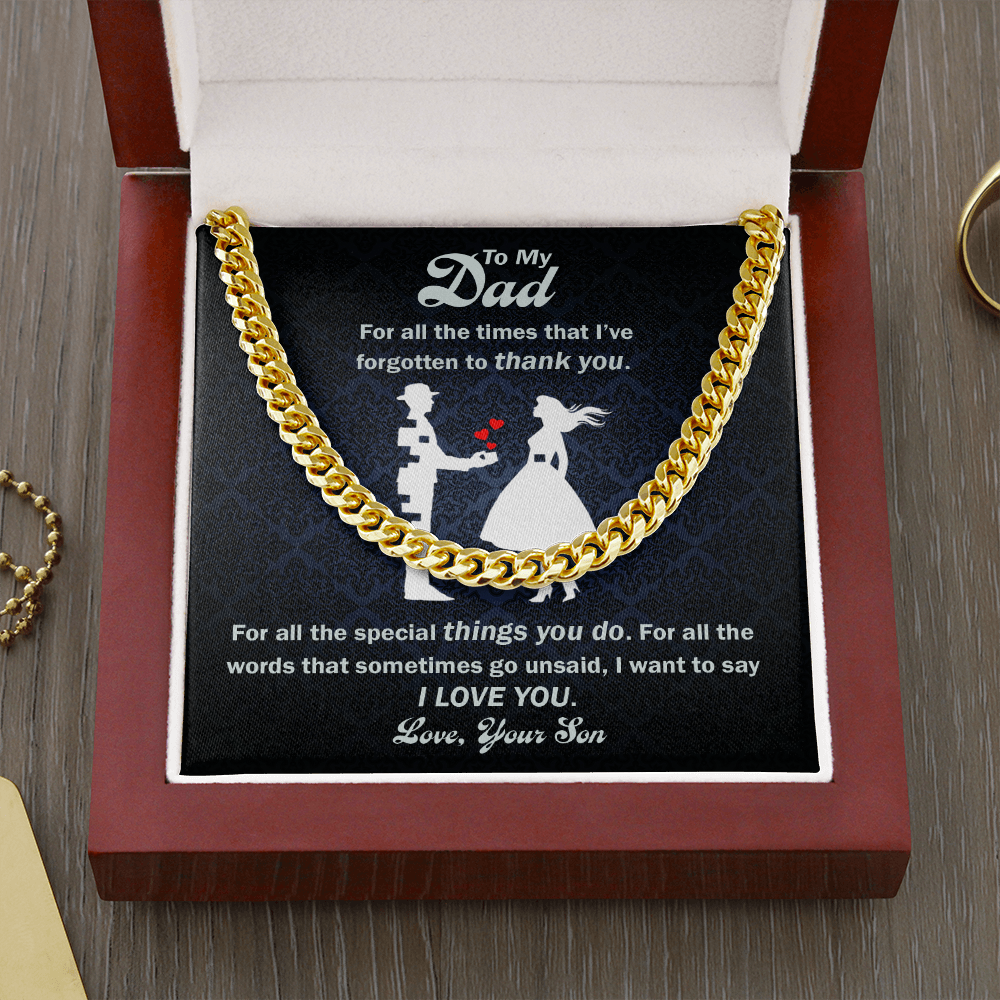 To Dad: For All The Times - Cuban Link Chain