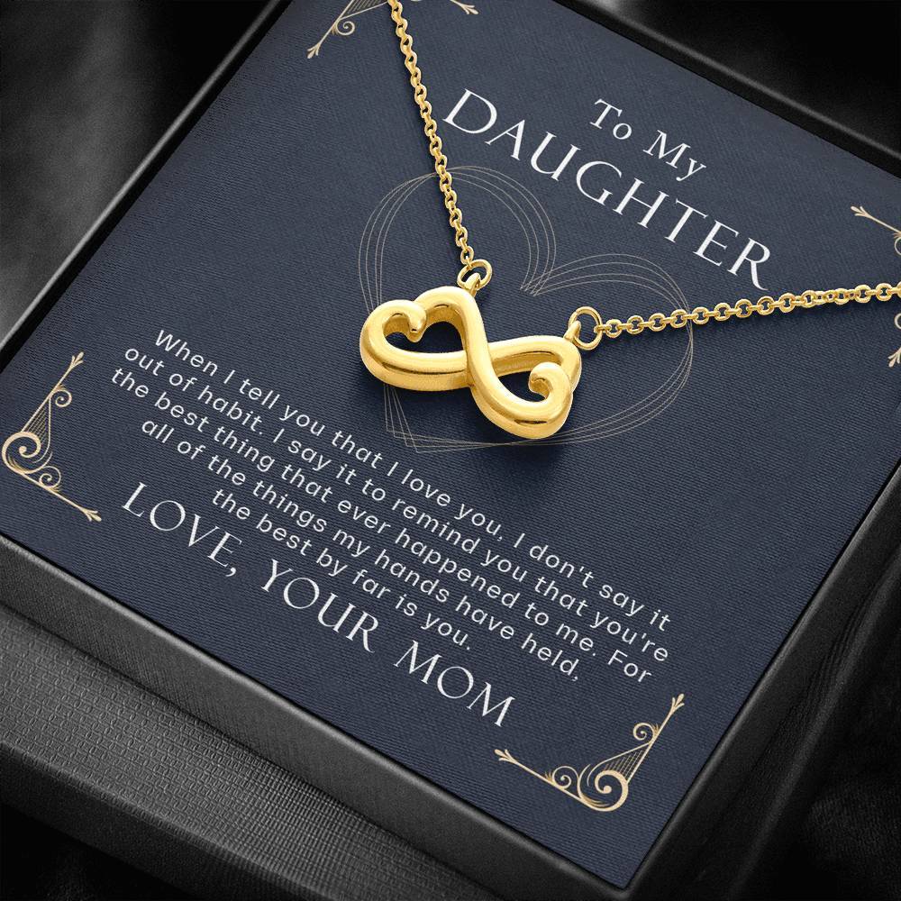 To My Daughter - The Best By Far Is You - Necklace