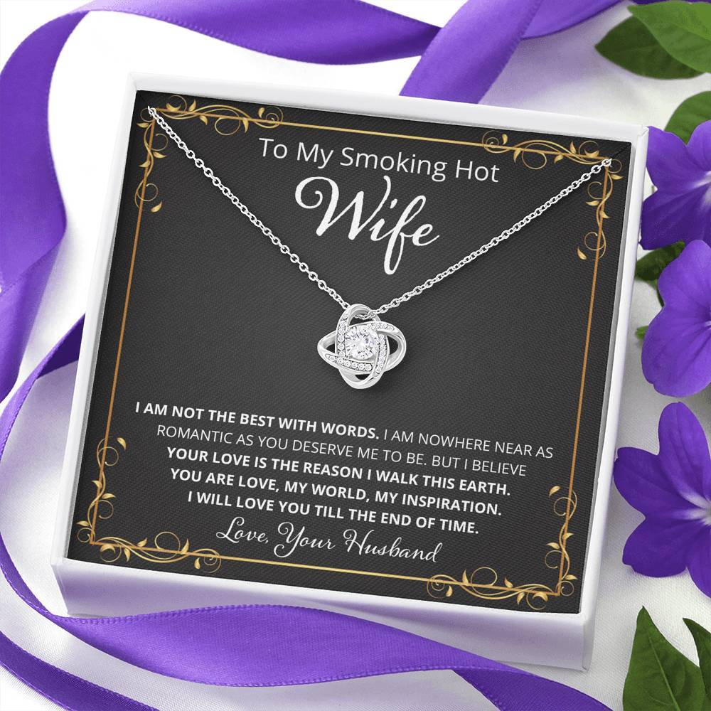 Wife, I Know I Don't Say It, Love Knot Necklace