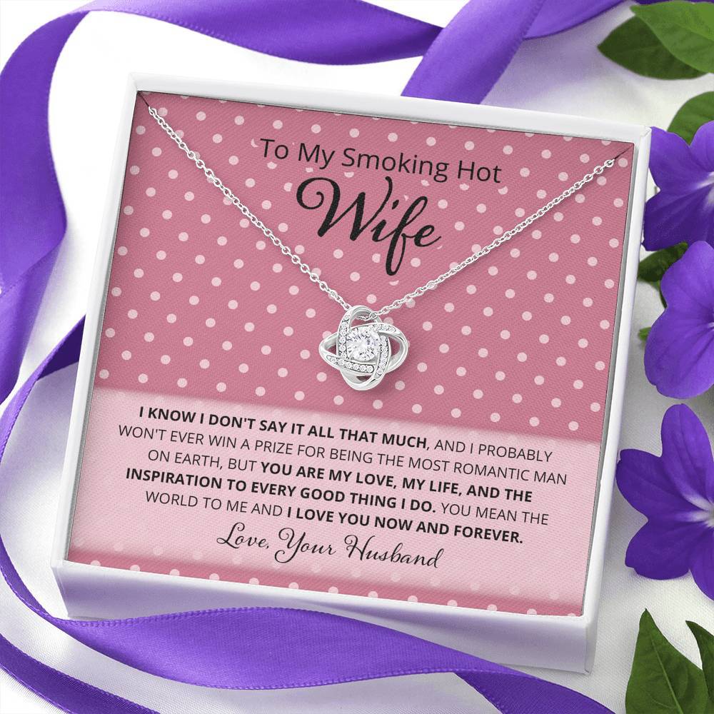 Wife, I Know I Don't Say It, Love Knot Necklace, 11