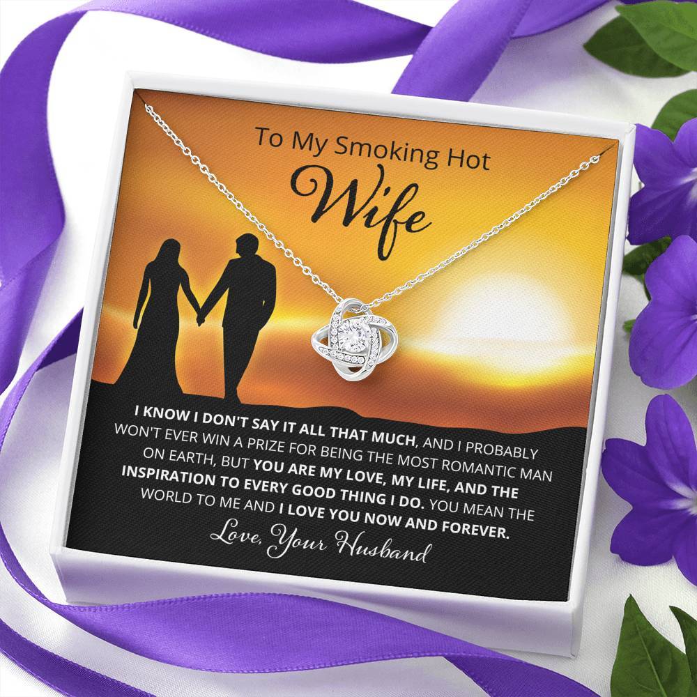 Wife, I Know I Don't Say It, Love Knot Necklace, 14