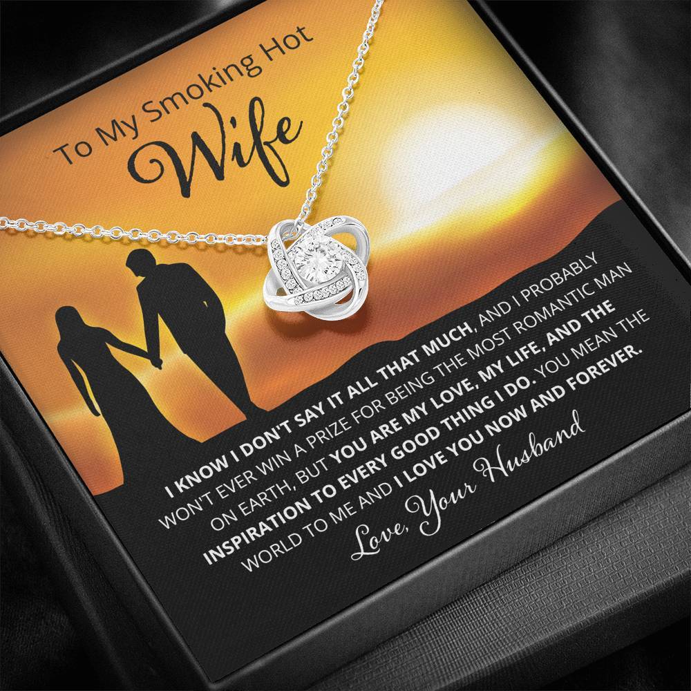 Wife, I Know I Don't Say It, Love Knot Necklace, 14