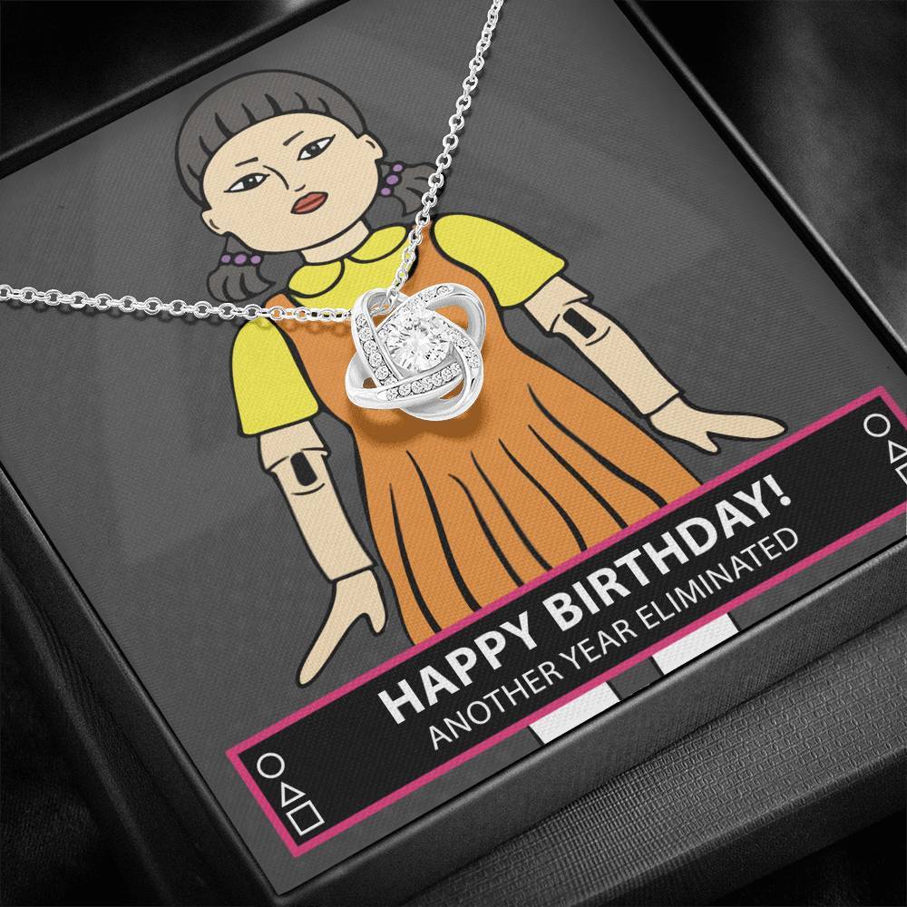 Happy Birthday, Another Year Eliminated, Knot Necklace