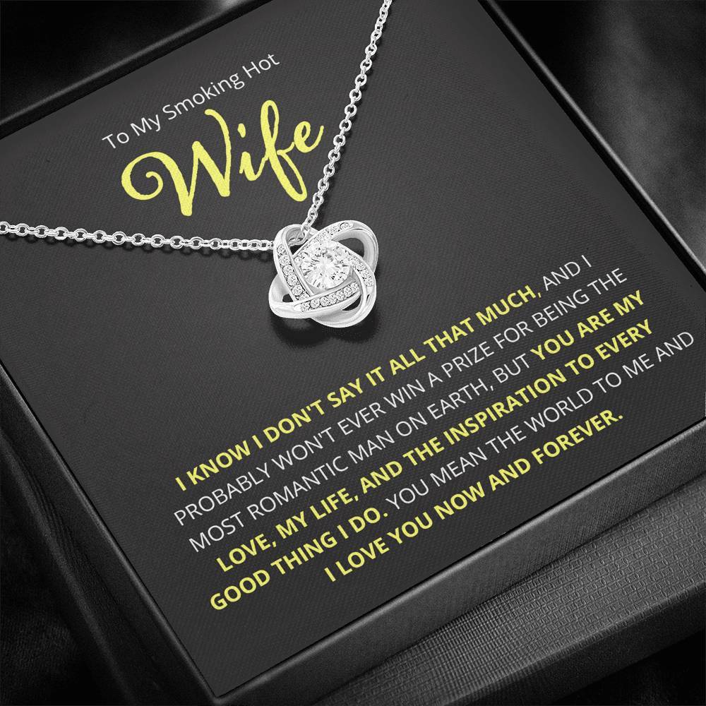 Wife, I Know I Don't Say It, Love Knot Necklace