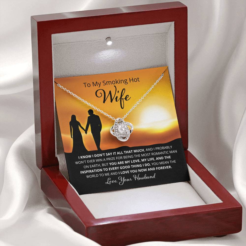 Wife, I Know I Don't Say It, Love Knot Necklace, 14