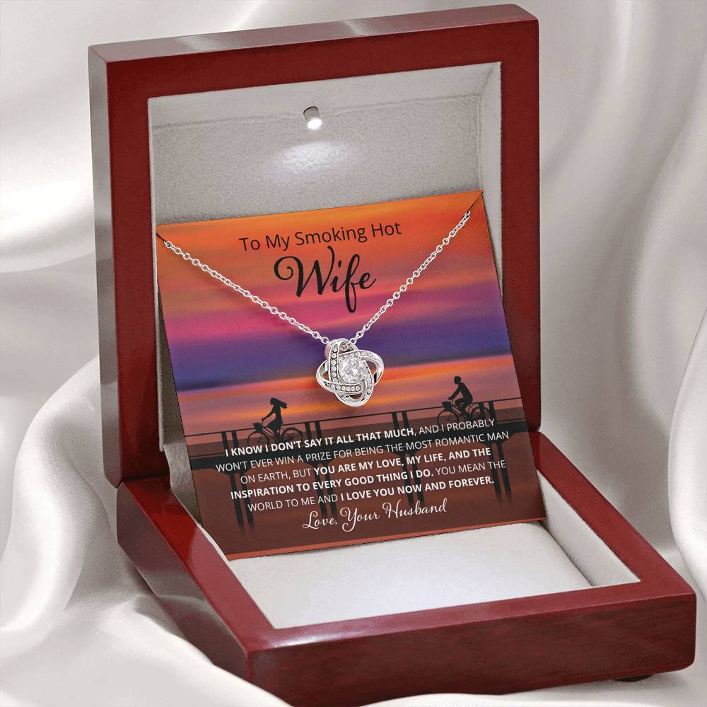 Wife, I Know I Don't Say It, Love Knot Necklace, 15