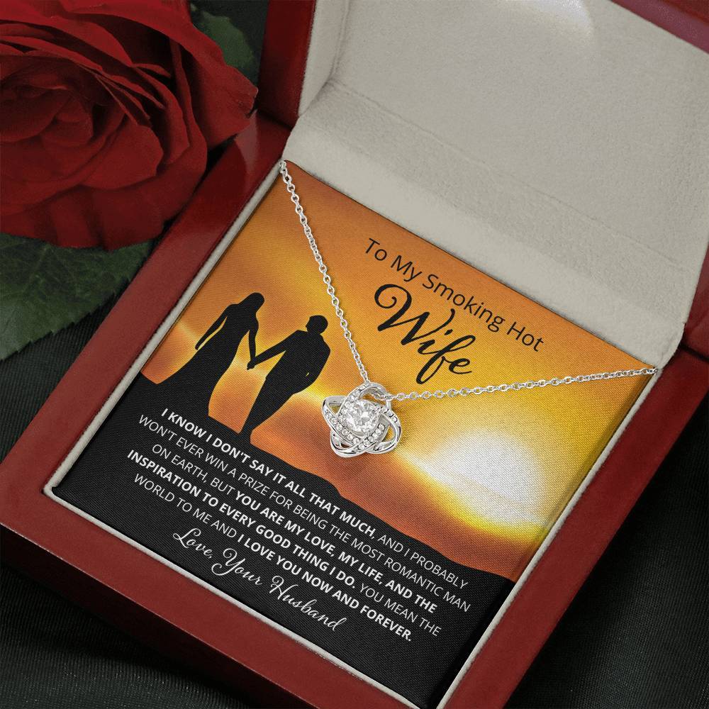 Wife, I Know I Don't Say It, Love Knot Necklace, 14