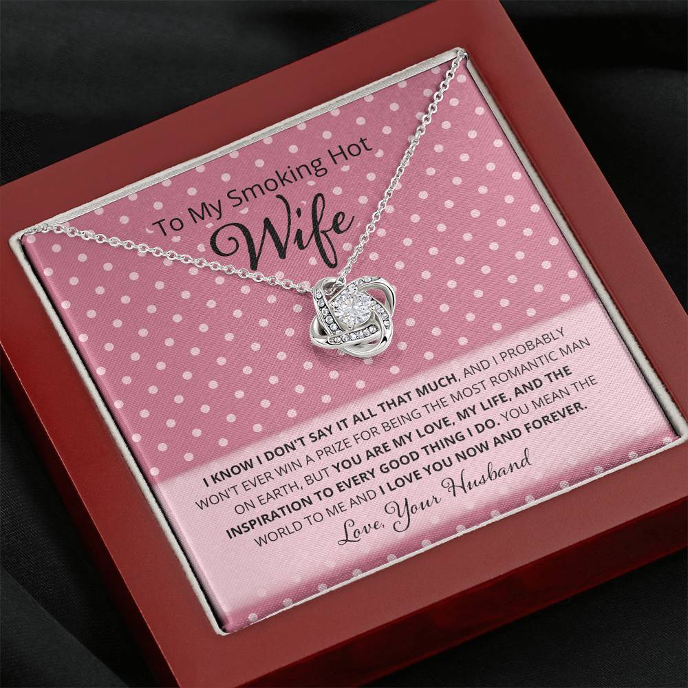 Wife, I Know I Don't Say It, Love Knot Necklace, 11