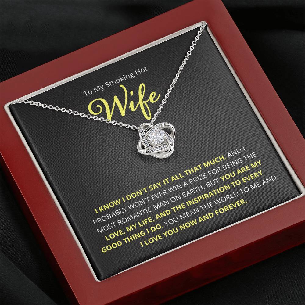Wife, I Know I Don't Say It, Love Knot Necklace