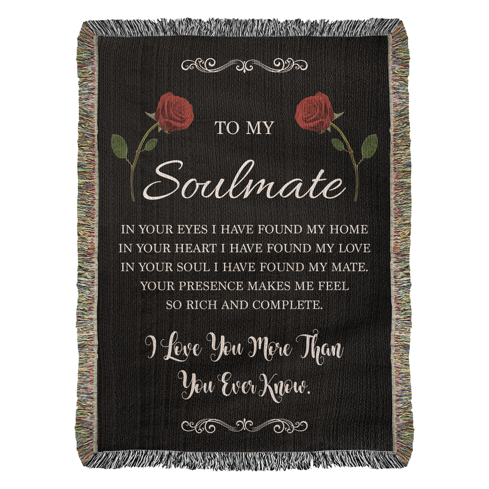 To My Soulmate - Heirloom Woven Blanket