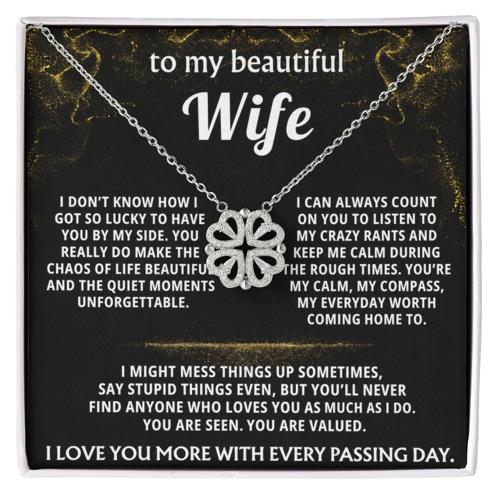 To My Wife, You are my everyday worth coming home to.