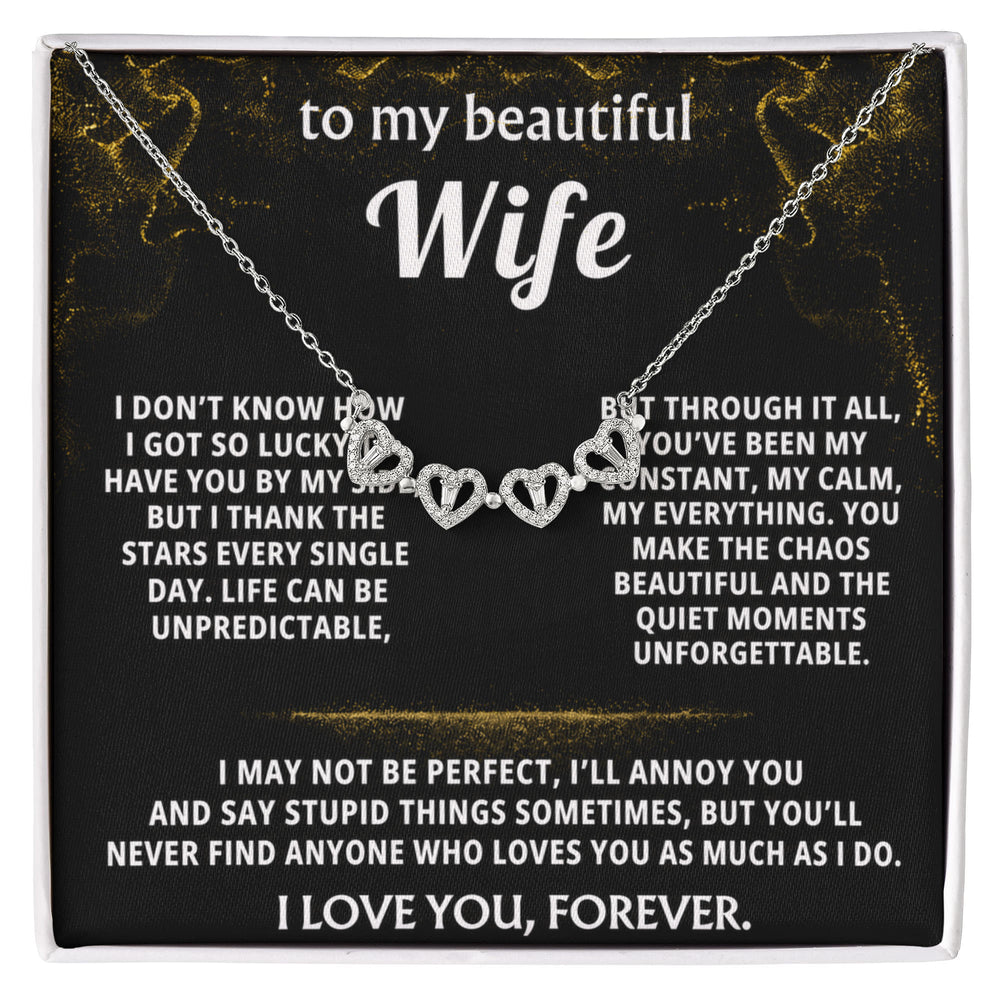 To My Wife, You are my everything, my constant.