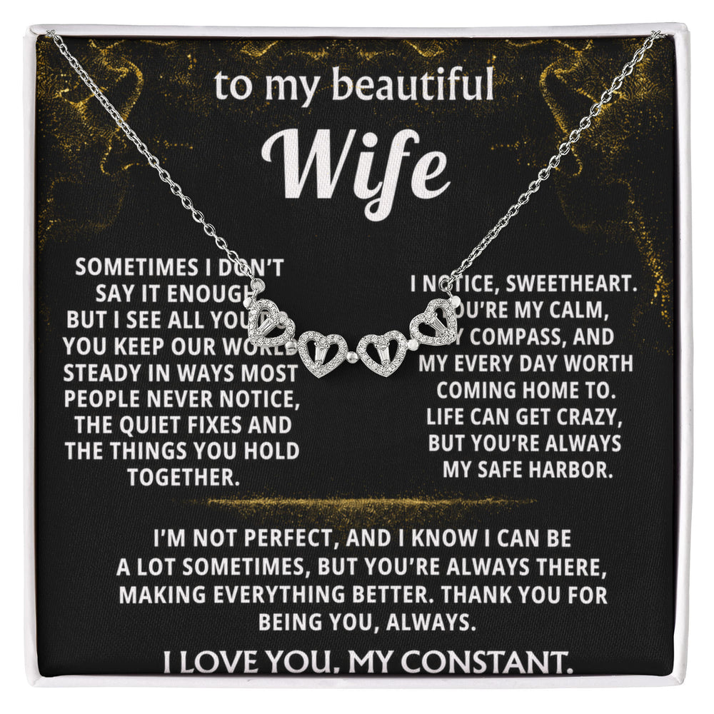 To My Wife, You're my calm, compass, and constant.