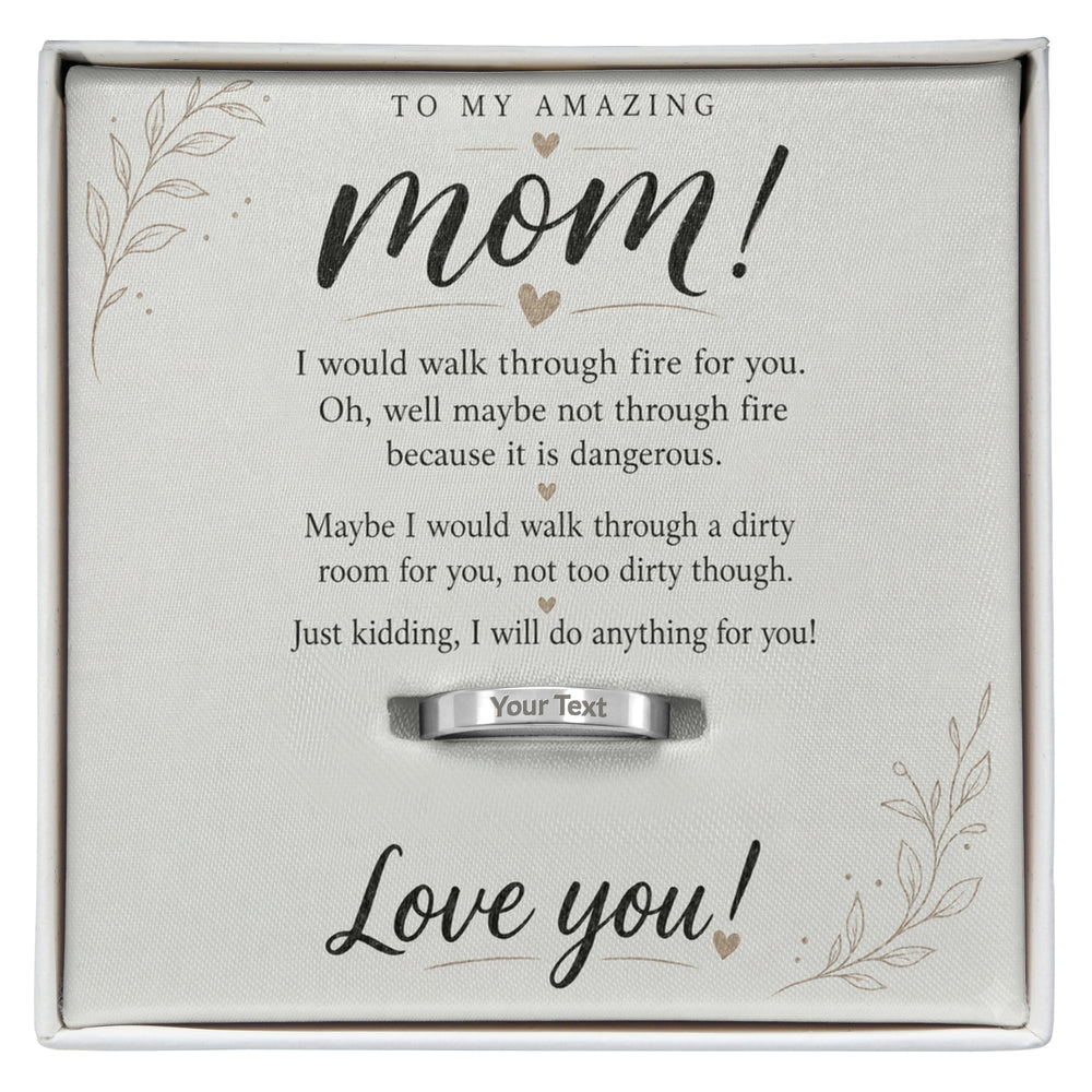 Anything For Mom Engraved Ring