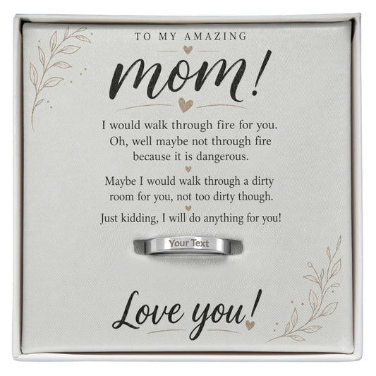 Anything For Mom Engraved Ring