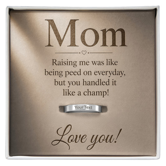 Mom Raising Me Engraved Ring