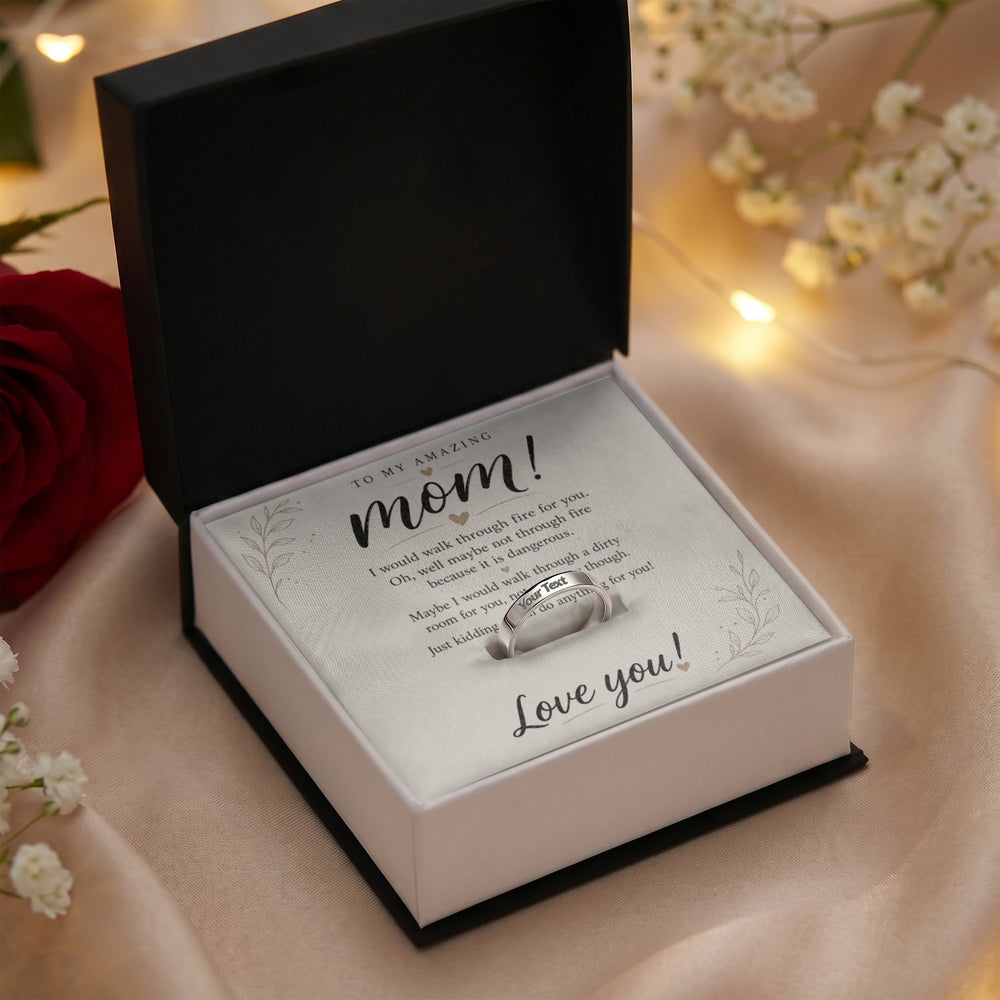 Anything For Mom Engraved Ring